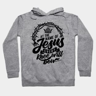 At the name of Jesus every knee will bow. Hoodie